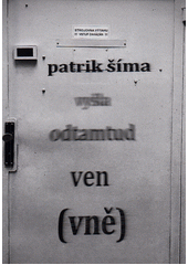 Vyšla odtamtud ven (vně)  (odkaz v elektronickém katalogu)
