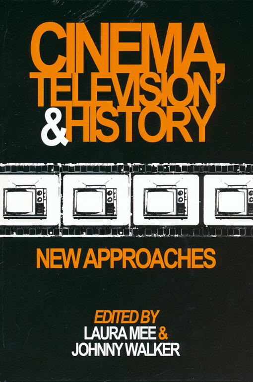 Cinema, television and history : new approaches
