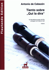 Tiento sobre  Qui la dira  : für Blockflötenquartett (SATB)  (odkaz v elektronickém katalogu)
