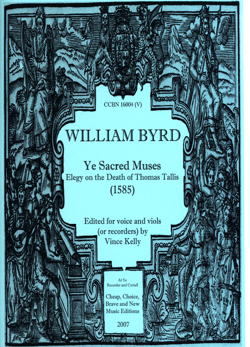 Ye Sacred Muses : elegy on the death of Thomas Tallis (1585)