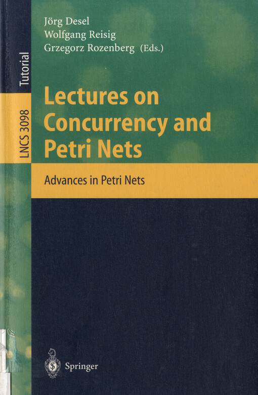 Lectures on concurrency and Petri nets : advances in Petri nets