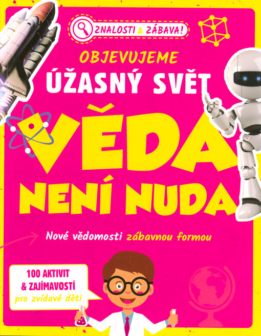 Objevujeme úžasný svět. Věda není nuda