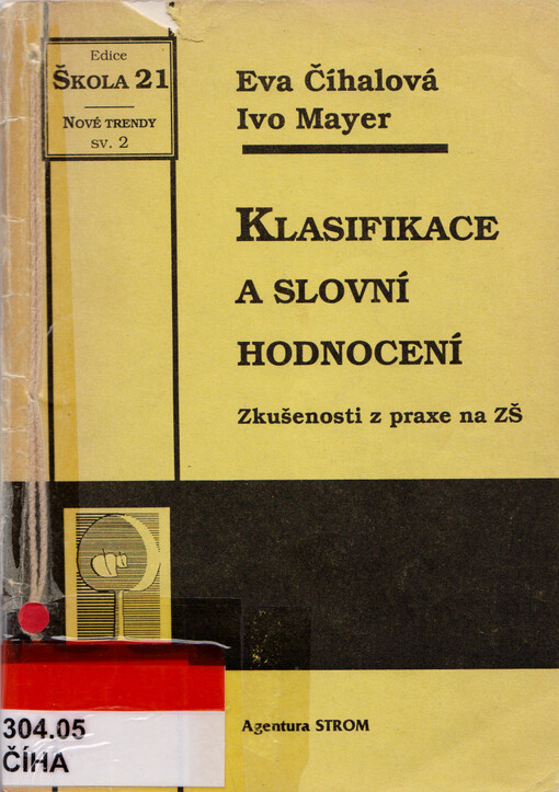 Klasifikace a slovní hodnocení : zkušenosti z praxe na ZŠ