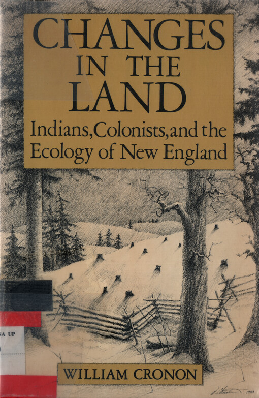 Changes in the land : Indians, colonists, and the ecology of New England