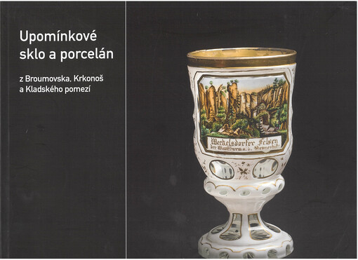 Upomínkové sklo a porcelán z Broumovska, Krkonoš a Kladského pomezí