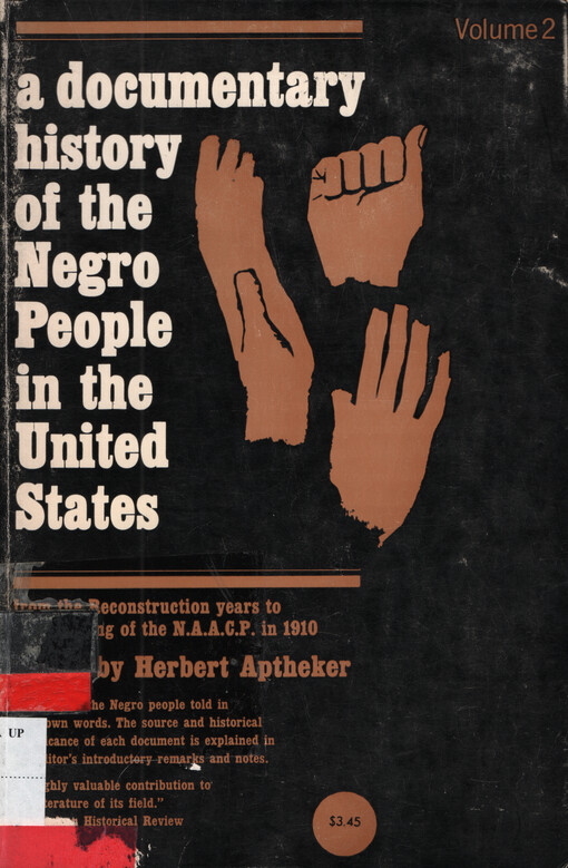 A documentary history of the Negro people in the United States. [Vol.] 2, From the reconstruction era to 1910