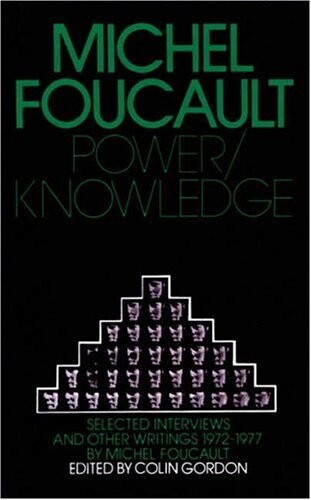 Power/Knowledge : Selected Interviews and Other Writings, 1972-1977