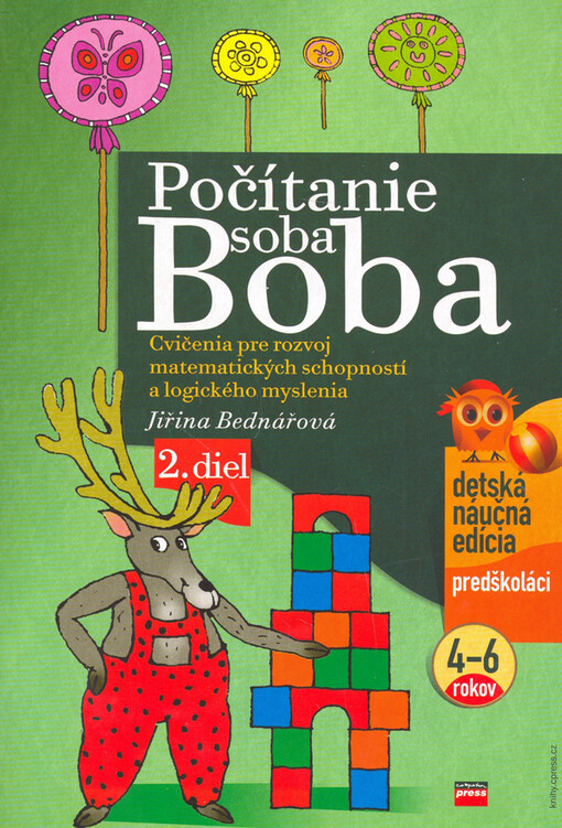 Počítanie soba Boba :cvičenia pre rozvoj matematických schopností a logického myslenia pre deti od 4 do 6 rokov