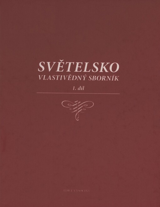 Světelsko :vlastivědný sborník, 1. díl
