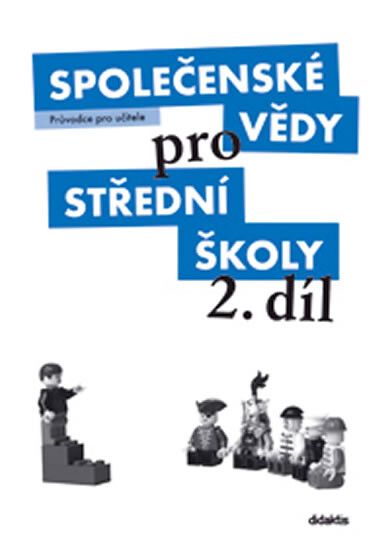 Společenské vědy pro střední školy.2. díl, průvodce pro učitele