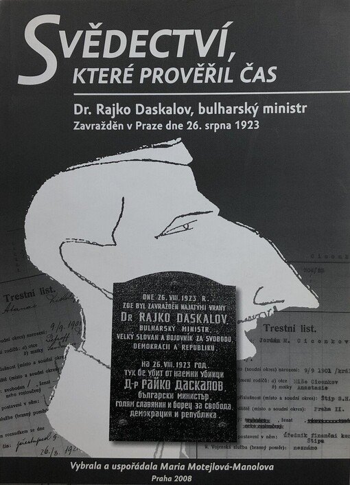 Svědectví, které prověřil čas :Dr. Rajko Daskalov, bulharský ministr, zavražděn v Praze dne 26. srpna 1923