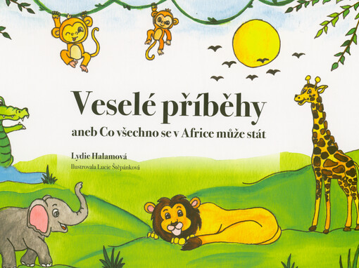 Veselé příběhy, aneb, Co všechno se v Africe může stát