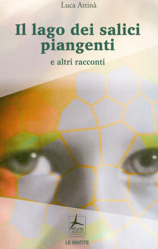 Il lago dei salici piangenti : e altri racconti