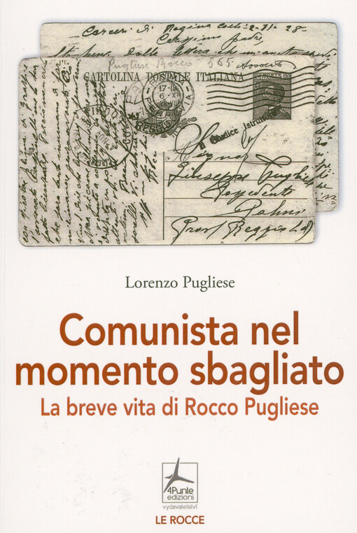 Comunista nel momento sbagliato : la breve vita di Rocco Pugliese