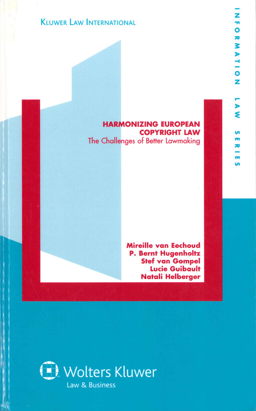 Harmonizing European copyright law : the challenges of better lawmaking
