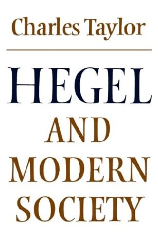 Hegel and Modern Society (Modern European Philosophy)