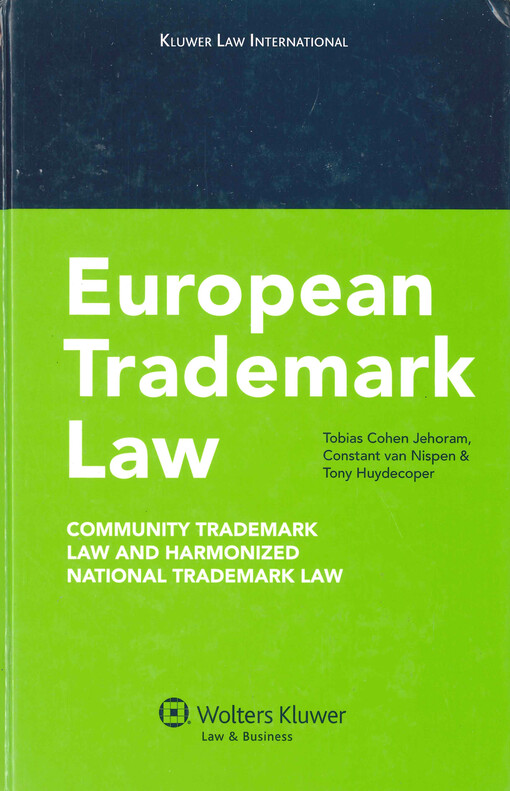European trademark law : community trademark law and harmonized national trademark law