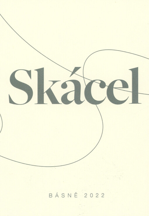 Skácel : básně 2022