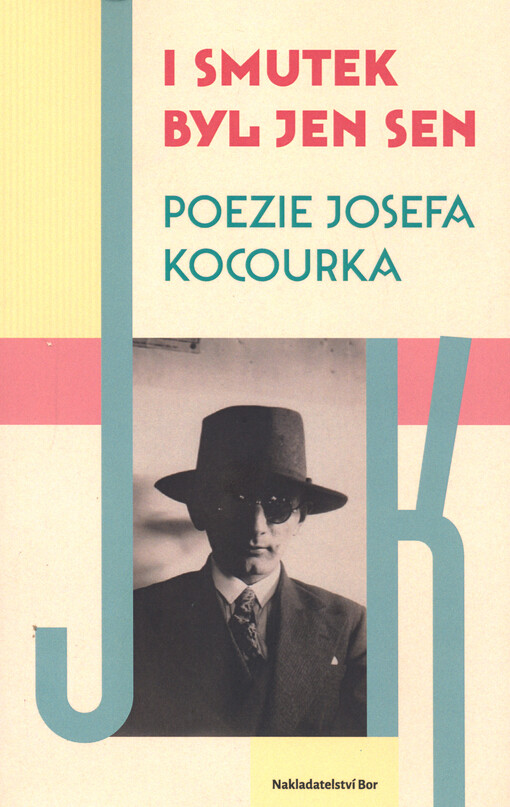 I smutek byl jen sen : poezie Josefa Kocourka