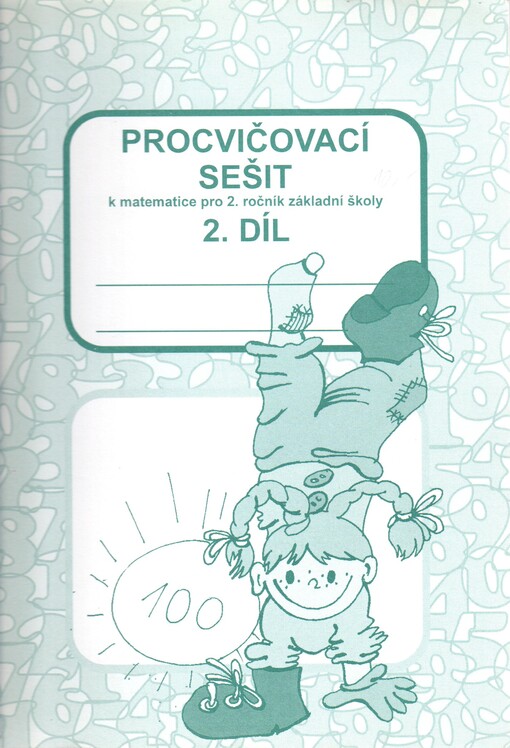 Procvičovací sešit k matematice pro 2. ročník základní školy, sv. 2