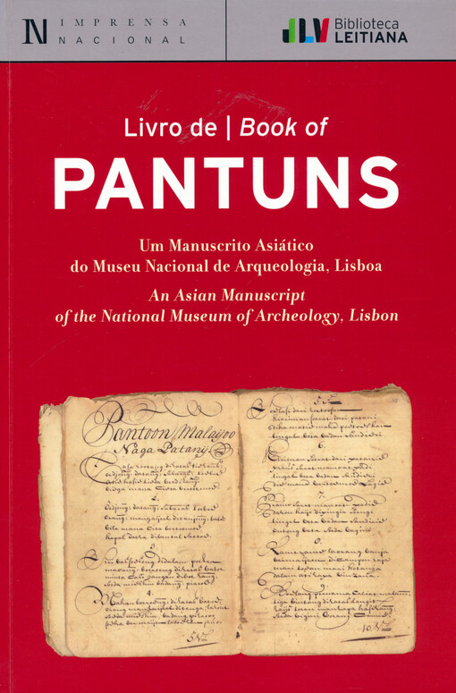 Livro de Pantuns : cum manuscrito asiático do Museu Nacional de Arqueologia, Lisboa = Book of Pantuns : an Asian manuscript of the National Museum of Archeology, Lisbon