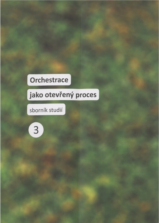 Orchestrace jako otevřený proces :(sborník studií)