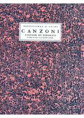 Canzoni, Fantasie et Correnti : da suonar a una 2. 3: 4. con basso continuo  (odkaz v elektronickém katalogu)