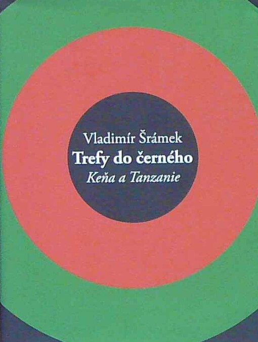 Trefy do černého :Keňa a Tanzanie