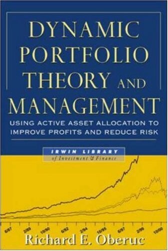 Dynamic Portfolio Theory and Management