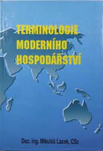 Terminologie moderního hospodářství :výklad vybraných pojmů s anglickými a německými ekvivalenty