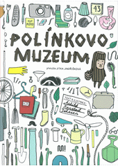 Polínkovo muzeum  (odkaz v elektronickém katalogu)