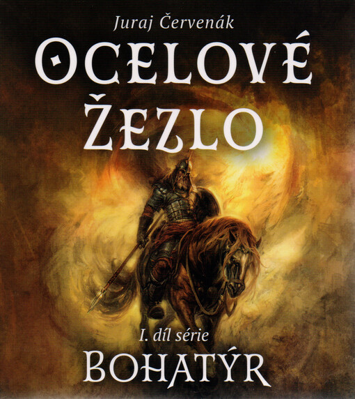 Bohatýr. I. díl série, Ocelové žezlo