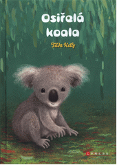 Osiřelá koala  (odkaz v elektronickém katalogu)
