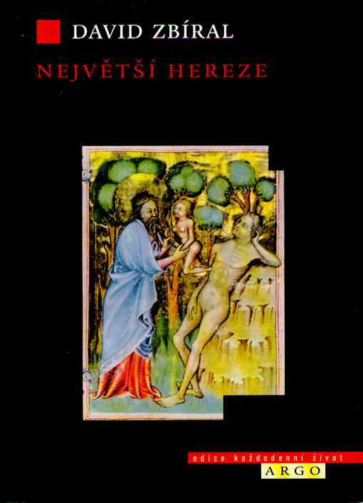 Největší hereze : dualismus, učenecká vyprávění o katarství a budování křesťanské Evropy