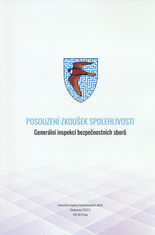 Posouzení zkoušek spolehlivosti Generální inspekcí bezpečnostních sborů = Assessment of integrity tests Inspektorate general of the security forces