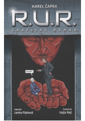 R.U.R. : grafický román  (odkaz v elektronickém katalogu)