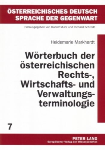 WÃ¶rterbuch der Ã¶sterreichischen Rechts-, Wirtschafts- und Verwaltungsterminologie (German Edition)