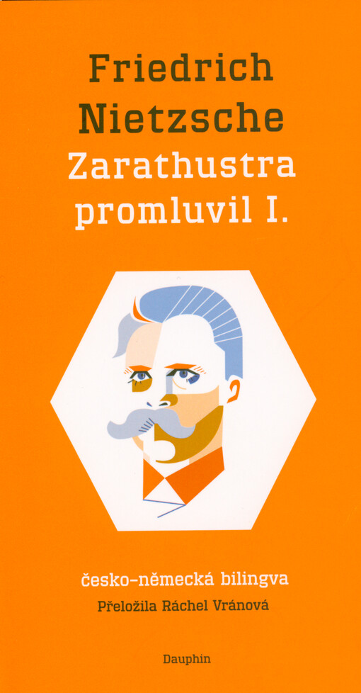 Also sprach Zarathustra : ein Buch für Alle und Keinen von Friedrich Wilhelm Nietzsche = Zarathustra promluvil : kniha pro všechny a nikoho od Friedricha Wilhelma Nietzscheho