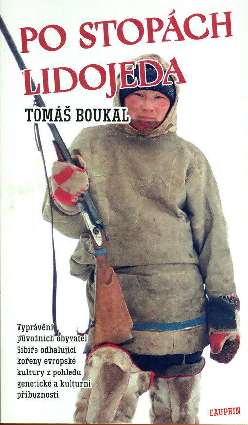 Po stopách lidojeda : vyprávění původních obyvatel Sibiře a kořeny evropské kultury z pohledu genetické a kulturní příbuznosti