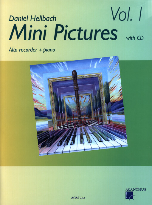 Mini pictures : alto recorder + piano. Vol. 1