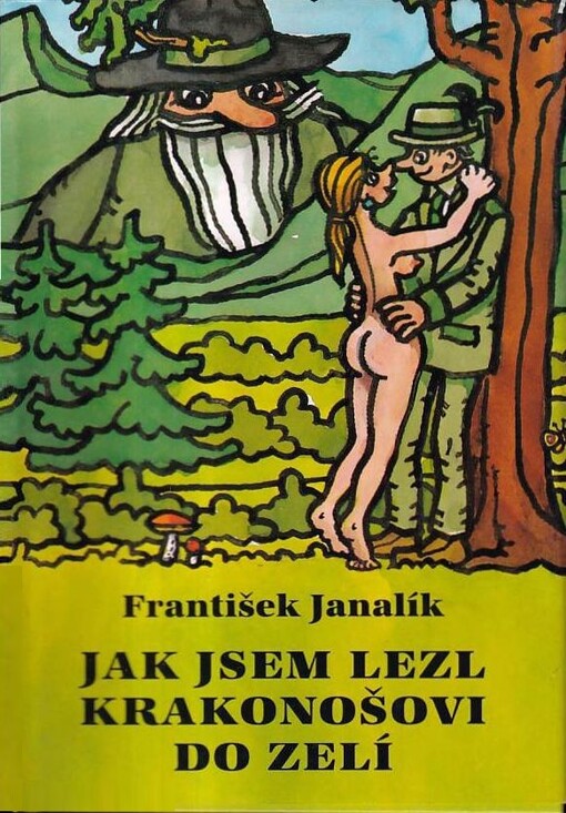 Jak jsem lezl Krakonošovi do zelí