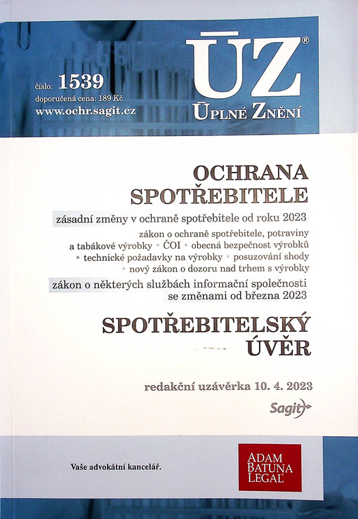 Ochrana spotřebitele : zásadní změny v ochraně spotřebitele od roku 2023 : zákon o ochraně spotřebitele, potraviny a tabákové výrobky, ČOI, obecná bezpečnost výrobků, technické požadavky na výrobky, posuzování shody, nový zákon o dozoru nad trhem s výrobky : zákon o některých službách informační společnosti se změnami od března 2023 ; Spotřebitelský úvěr : redakční uzávěrka 10.4.2023