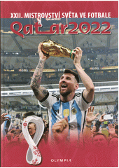 Qatar 2022 : XXII. mistrovství světa ve fotbale  (odkaz v elektronickém katalogu)