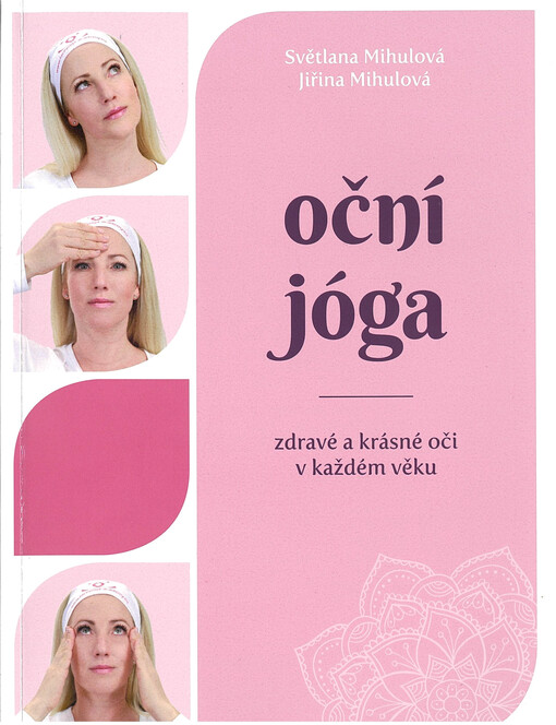 Oční jóga : zdravé a krásné oči v každém věku