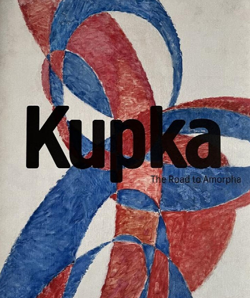 František Kupka :the road to Amorpha : Kupka's salons 1899-1913 : [The National Gallery in Prague - The Collection of Modern and Contemporary Art, Salm Palace, November 30, 2012 - March 3, 2013]