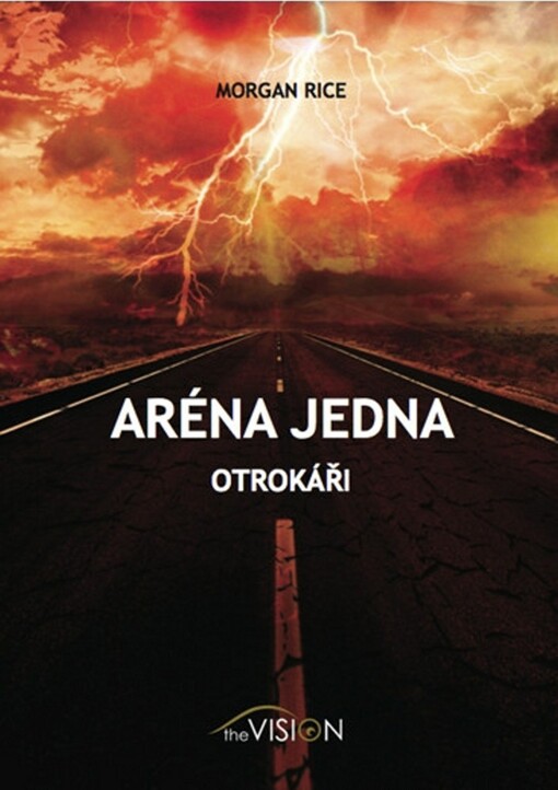 Aréna jedna.(1. kniha z trilogie Přežití) /Otrokáři :