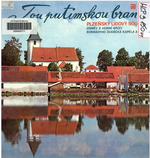 Tou Putimskou branou Plzeňský lidový soubor úsměv z horní břízy Konrádyho dudácká kapela a sólisté