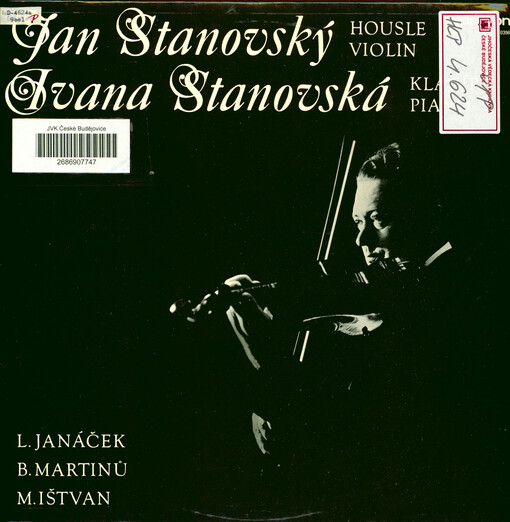Jan Stanovský housle ; Ivana Stanovská klavír L. Janáček ; B. Martinů ; M. Ištvan