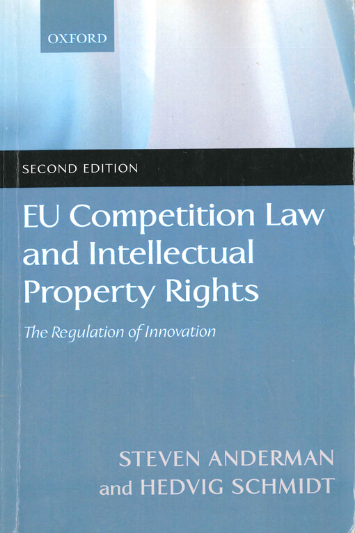 EU competition law and intellectual property rights : the regulation of innovation