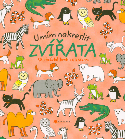Umím nakreslit zvířata : 50 obrázků krok za krokem